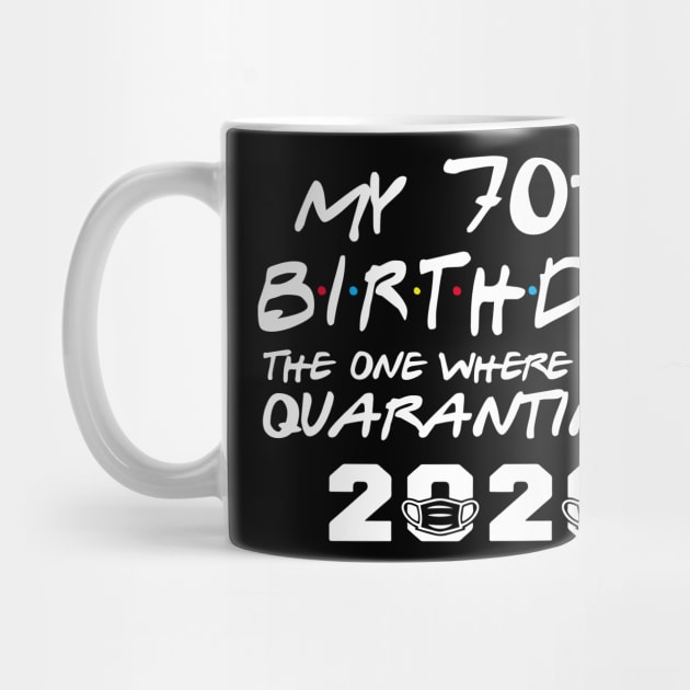 My 70th Birthday Gifts - The One Where I Was Quarantined 2020 | Quarantine Gift Ideas | Birthday personalised quarantine Gift by johnii1422